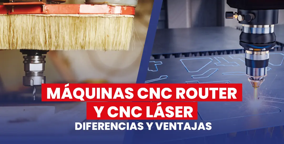 Máquinas CNC Router y CNC Láser